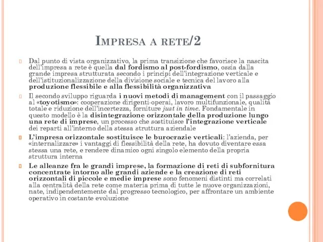 Impresa a rete/2 Dal punto di vista organizzativo, la prima transizione