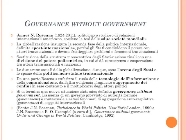 Governance without government James N. Rosenau (1924-2011), politologo e studioso di