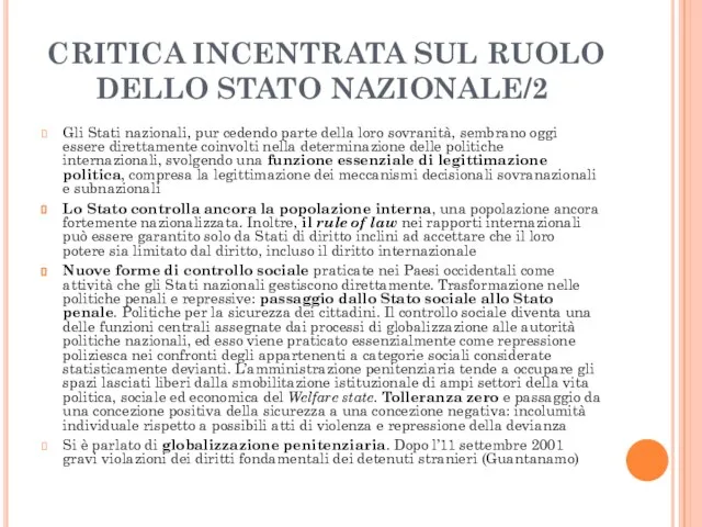 CRITICA INCENTRATA SUL RUOLO DELLO STATO NAZIONALE/2 Gli Stati nazionali, pur