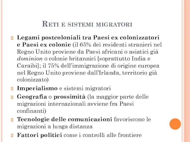 Reti e sistemi migratori Legami postcoloniali tra Paesi ex colonizzatori e