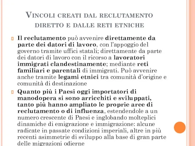 Vincoli creati dal reclutamento diretto e dalle reti etniche Il reclutamento