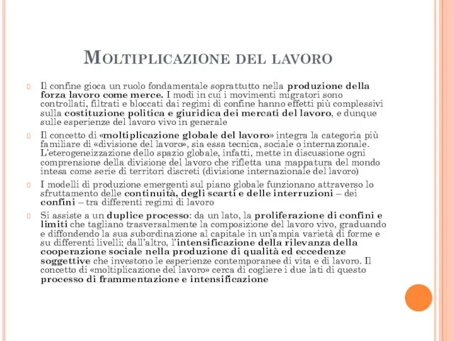 Moltiplicazione del lavoro Il confine gioca un ruolo fondamentale soprattutto nella