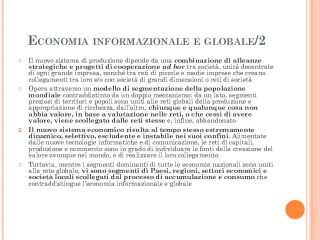 Economia informazionale e globale/2 Il nuovo sistema di produzione dipende da