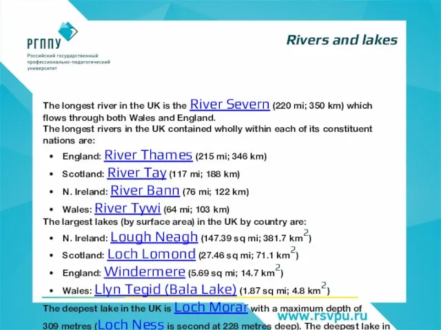 The longest river in the UK is the River Severn (220