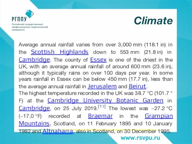 Average annual rainfall varies from over 3,000 mm (118.1 in) in