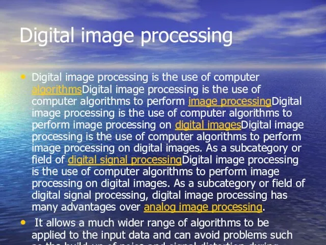 Digital image processing Digital image processing is the use of computer