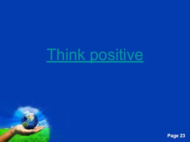 Think positive