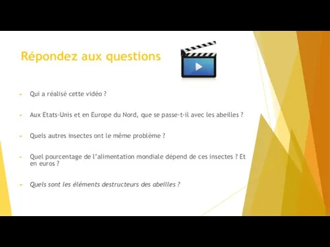 Répondez aux questions Qui a réalisé cette vidéo ? Aux Etats-Unis