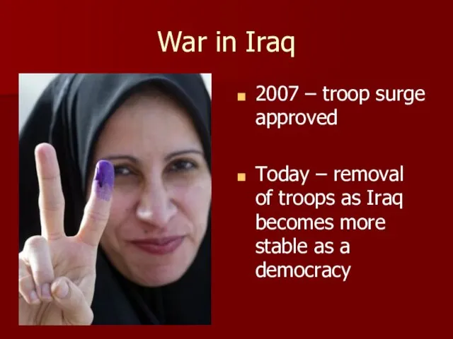 War in Iraq 2007 – troop surge approved Today – removal