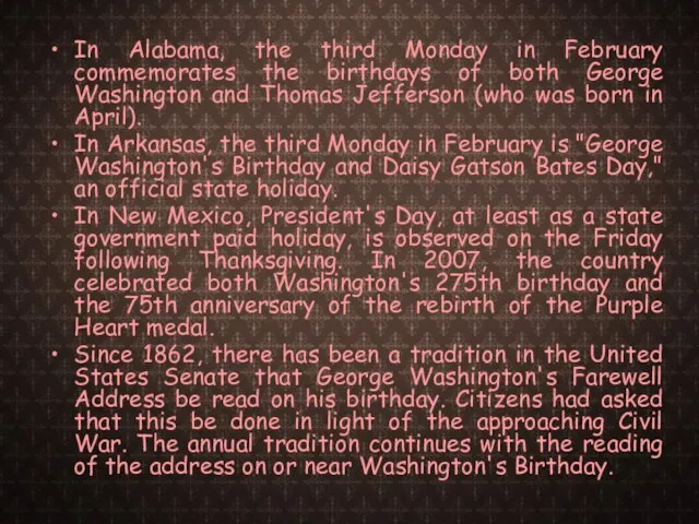 In Alabama, the third Monday in February commemorates the birthdays of