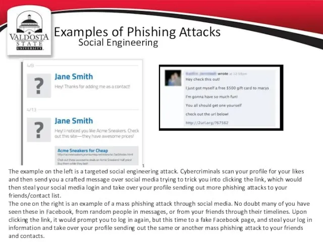 Social Engineering The example on the left is a targeted social