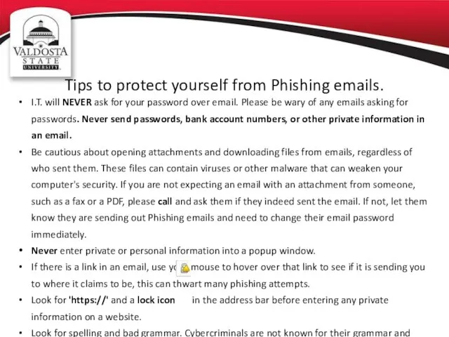 Tips to protect yourself from Phishing emails. I.T. will NEVER ask