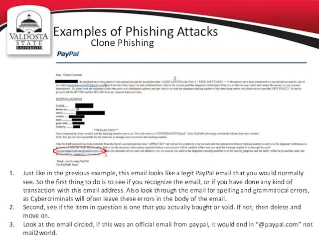 Examples of Phishing Attacks Clone Phishing Just like in the previous