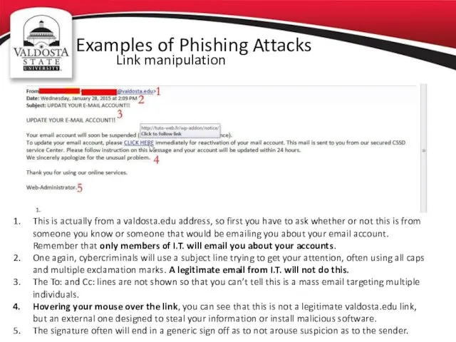 Examples of Phishing Attacks Link manipulation This is actually from a