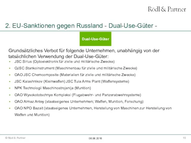 2. EU-Sanktionen gegen Russland - Dual-Use-Güter - Dual-Use-Güter Grundsätzliches Verbot für