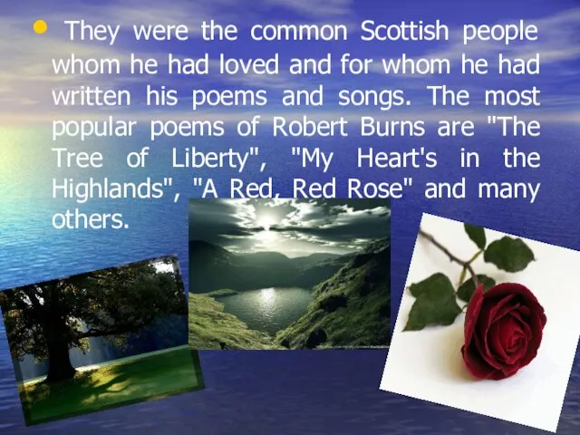 They were the common Scottish people whom he had loved and