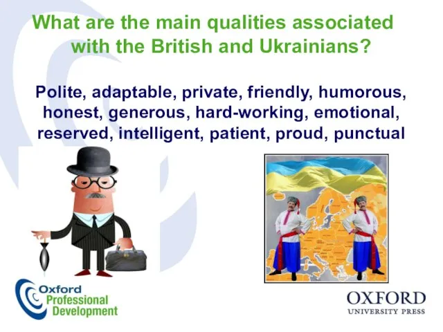 What are the main qualities associated with the British and Ukrainians?