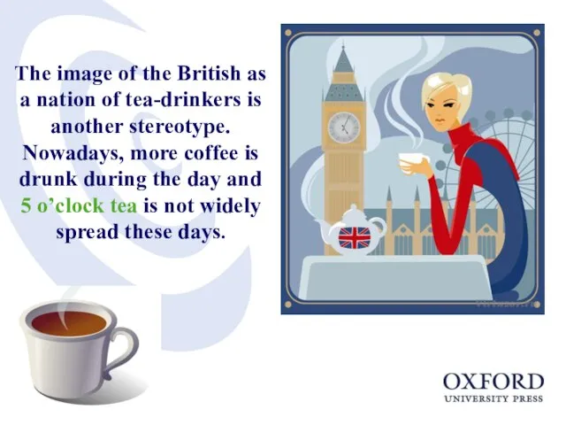 The image of the British as a nation of tea-drinkers is