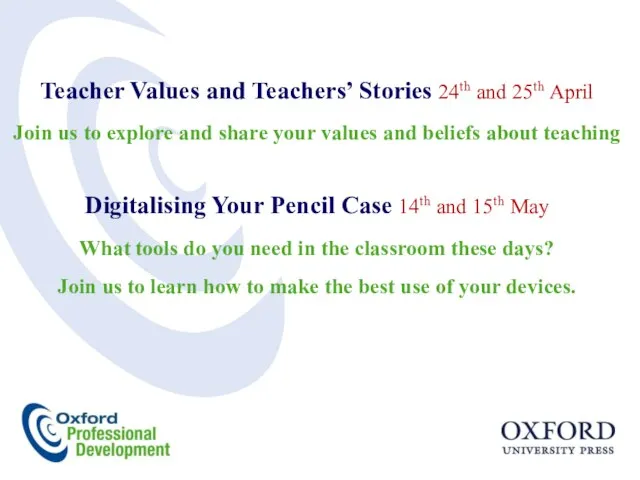 Teacher Values and Teachers’ Stories 24th and 25th April Join us