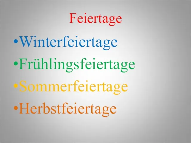 Feiertage Winterfeiertage Frühlingsfeiertage Sommerfeiertage Herbstfeiertage