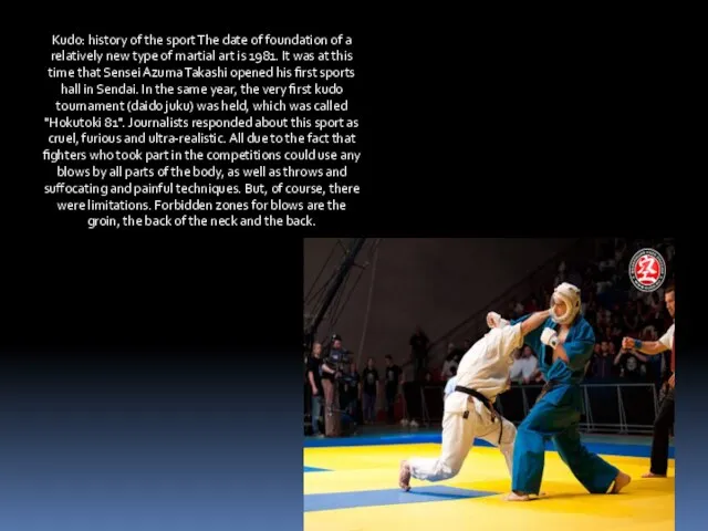 Kudo: history of the sport The date of foundation of a