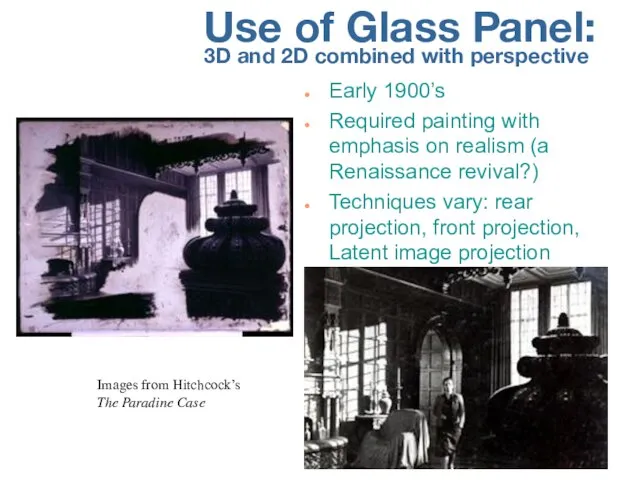 Use of Glass Panel: 3D and 2D combined with perspective Early