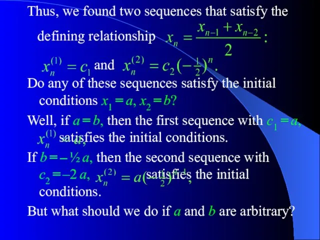 Thus, we found two sequences that satisfy the Do any of