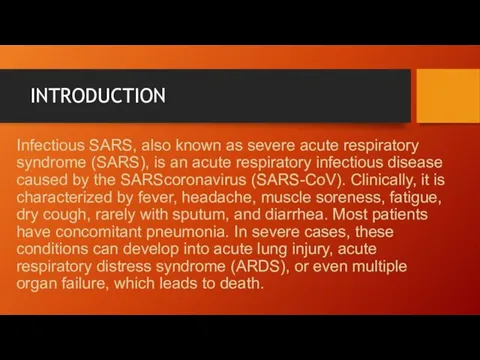INTRODUCTION Infectious SARS, also known as severe acute respiratory syndrome (SARS),