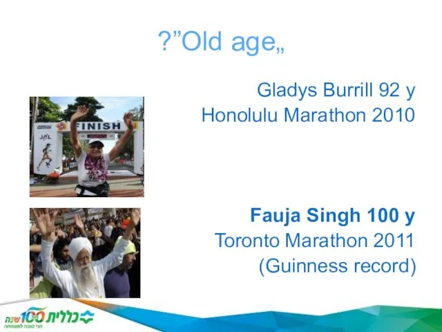 „Old age”? Gladys Burrill 92 y Honolulu Marathon 2010 Fauja Singh