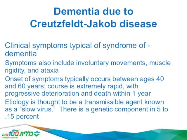 Dementia due to Creutzfeldt-Jakob disease - Clinical symptoms typical of syndrome