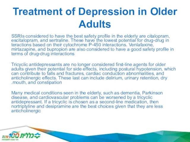 Treatment of Depression in Older Adults SSRIs considered to have the