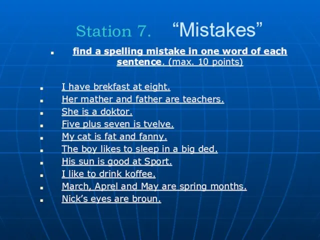 Station 7. “Mistakes” find a spelling mistake in one word of