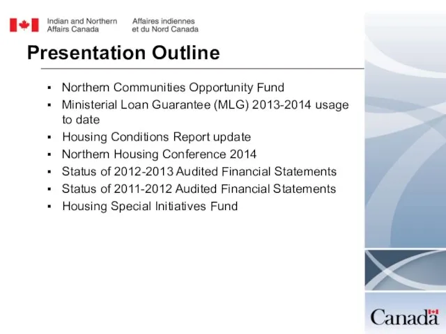 Presentation Outline Northern Communities Opportunity Fund Ministerial Loan Guarantee (MLG) 2013-2014