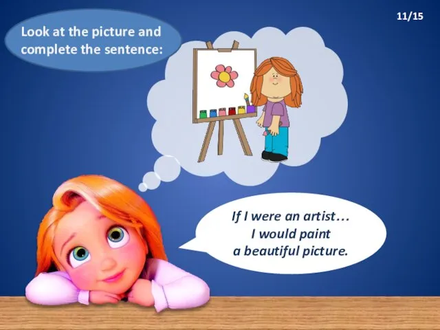 If I were an artist… I would paint a beautiful picture.