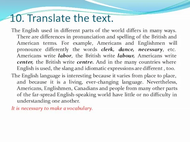 10. Translate the text. The English used in different parts of