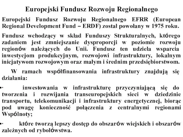 Europejski Fundusz Rozwoju Regionalnego Europejski Fundusz Rozwoju Regionalnego EFRR (European Regional