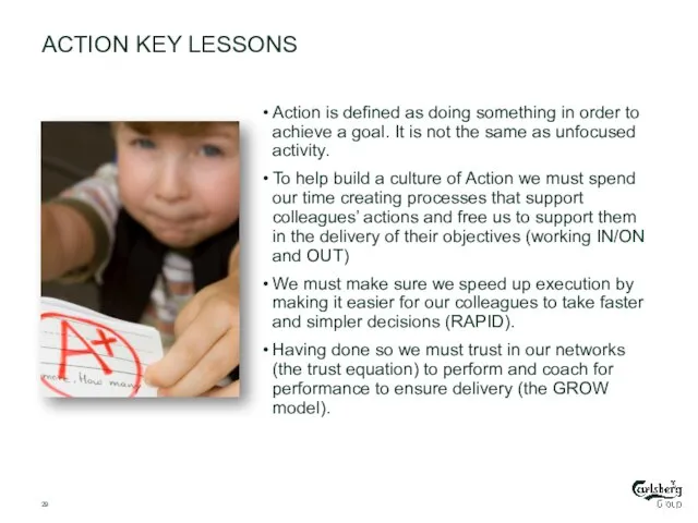 ACTION KEY LESSONS Action is defined as doing something in order