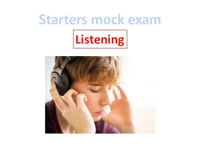 Starters mock exam Listening