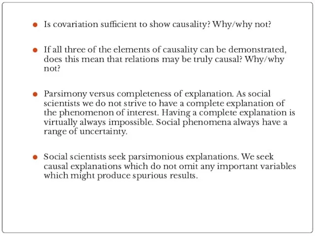 Is covariation sufficient to show causality? Why/why not? If all three