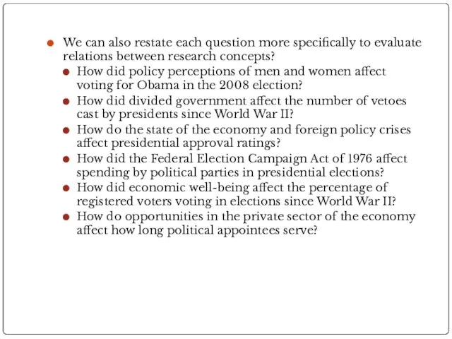 We can also restate each question more specifically to evaluate relations