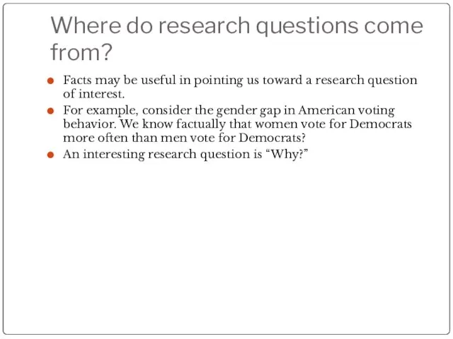 Where do research questions come from? Facts may be useful in