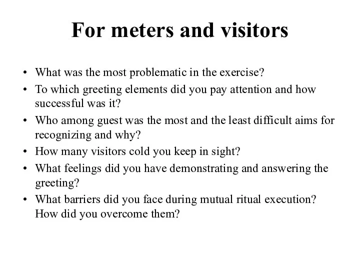 For meters and visitors What was the most problematic in the