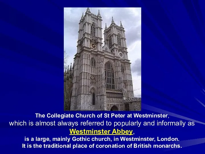 The Collegiate Church of St Peter at Westminster, which is almost