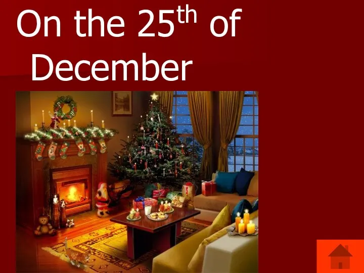 On the 25th of December