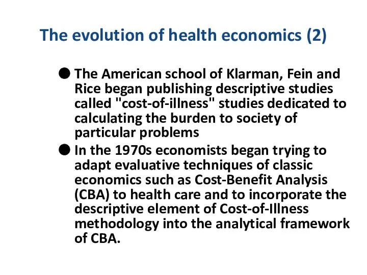 The evolution of health economics (2) The American school of Klarman,