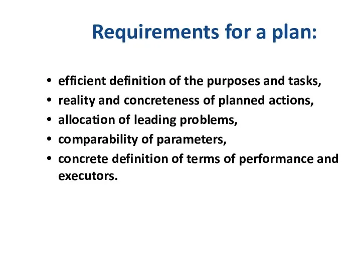 Requirements for a plan: efficient definition of the purposes and tasks,