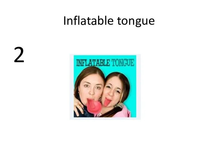 Inflatable tongue 2