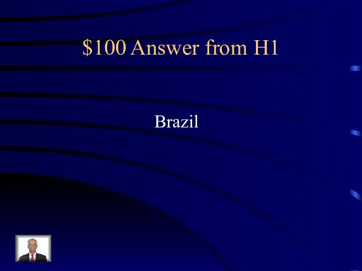 $100 Answer from H1 Brazil