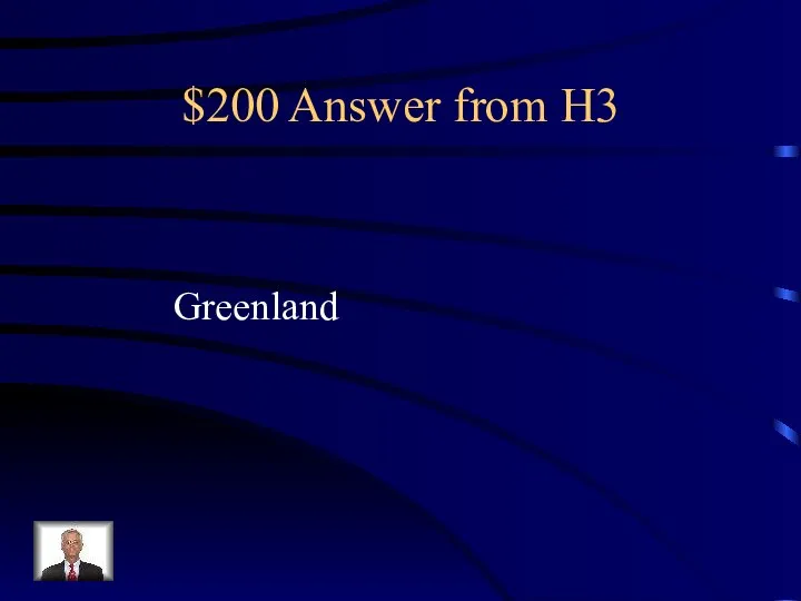 $200 Answer from H3 Greenland