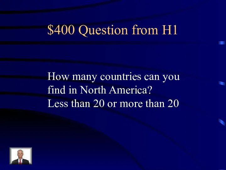 $400 Question from H1 How many countries can you find in